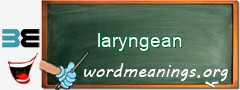 WordMeaning blackboard for laryngean